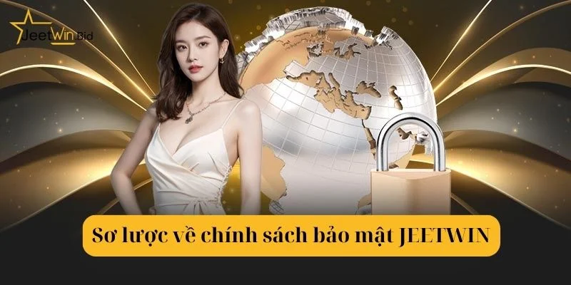 Chính sách bảo mật Jeetwin thiết lập vô cùng chặt chẽ.